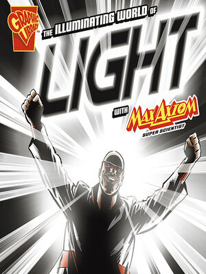 The Illuminating World of Light with Max Axiom, Super Scientist - Audiobook